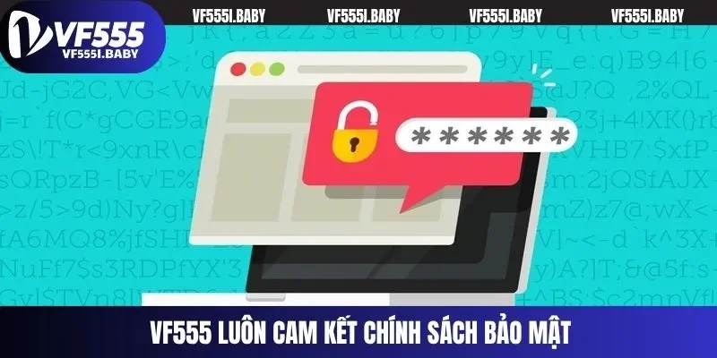VF555 luôn cam kết chính sách bảo mật