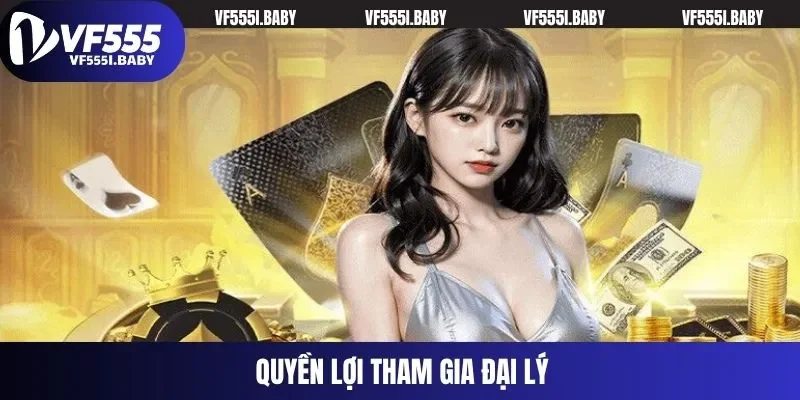 Quyền lợi tham gia đại lý