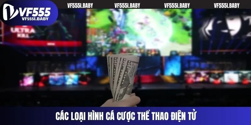 Các loại hình cá cược thể thao điện tử