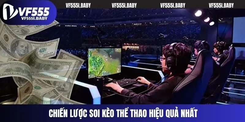 Chiến lược soi kèo thể thao hiệu quả nhất